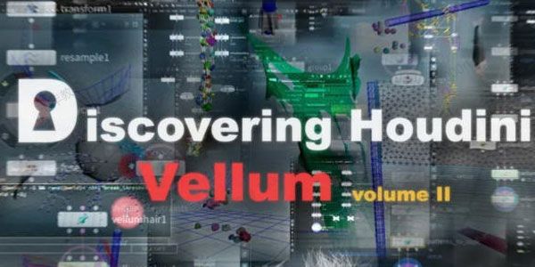 Discovering Houdini Vellum2柔体系统全解析